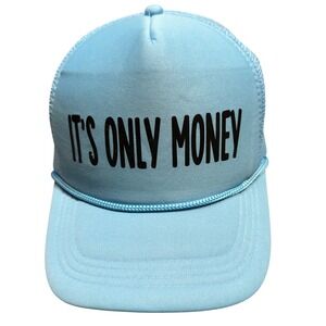 Its Only Money Light Blue Trucker Hat Mesh Back Snapback Slogan Cap